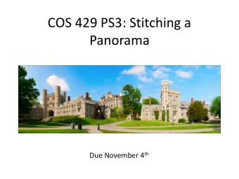 Panorama Due November 4 th  Goal  Find key features in images and  correspondences between