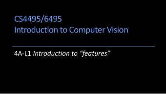 CS4495/6495  Introduction to Computer Vision 4A-L1 Introduction to features  Text resources
