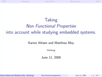 Taking  Non Functional Properties  into account while studying embedded systems.  Karine Altisen