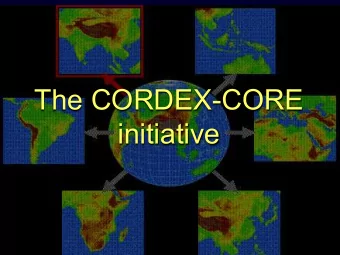 The CORDEX-CORE initiative Transient Climate Change  Projection   (using a GCM as boundary