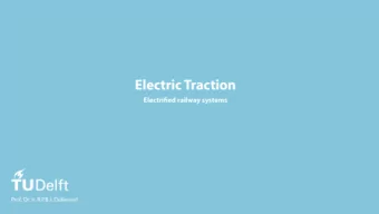 Electric Traction  Electrified railway systems  Prof. Dr. Ir. R.P.B.J. Dollevoet  Introduction
