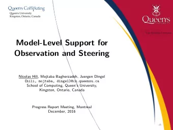 Model-Level Support for  Observation and Steering  Nicolas Hili, Mojtaba Bagherzadeh, Juergen