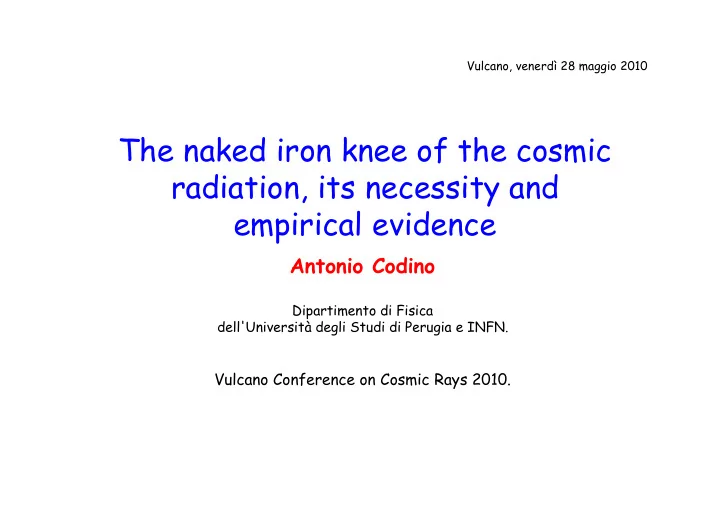 the naked iron knee of the cosmic radiation its necessity