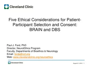 Five Ethical Considerations for Patient-  Participant Selection and Consent:  BRAIN and DBS  Paul