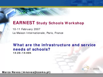 EARNEST  Study Schools Workshop  Paris, 11 February  SUBJECTS  1 - CCEMS  Short Presentation  2