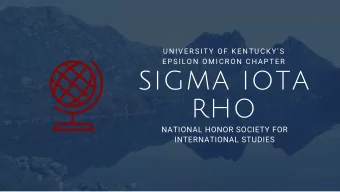 SIGMA IOTA  RHO  NATIONAL HONOR SOCIETY FOR  INTERNATIONAL STUDIES  WHAT IS SIGMA IOTA RHO?  THE