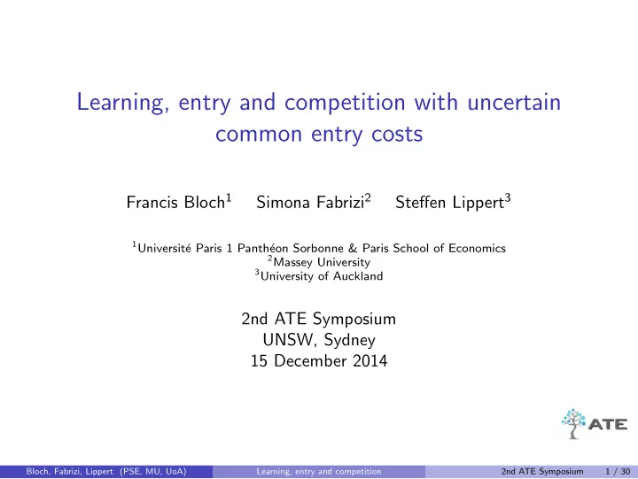 learning entry and competition with uncertain common