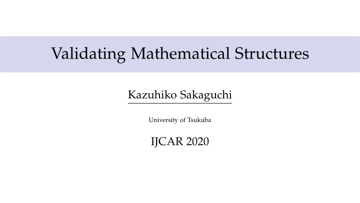 validating mathematical structures