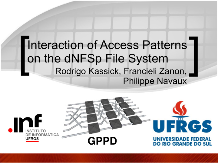 interaction of access patterns on the dnfsp file system