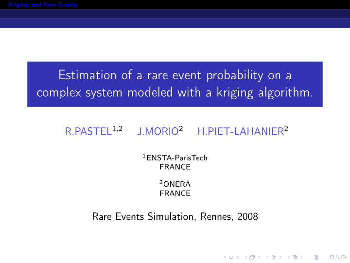 estimation of a rare event probability on a complex