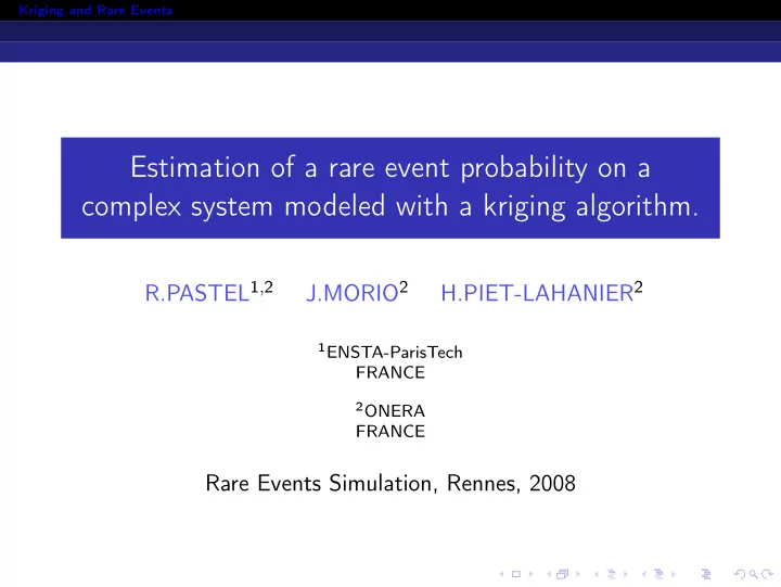 estimation of a rare event probability on a complex