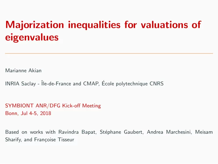 majorization inequalities for valuations of eigenvalues