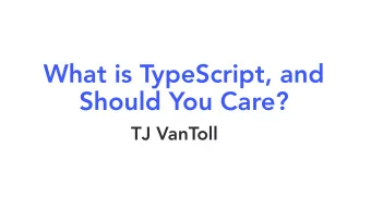 What is TypeScript, and  Should You Care?  TJ VanToll  How big was MSUs first  graduating class