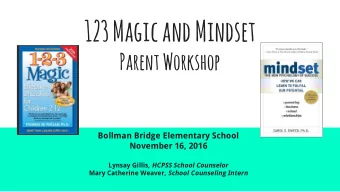123 Magic and Mindset  Parent Workshop  Bollman Bridge Elementary School  November 16, 2016 Lynsay