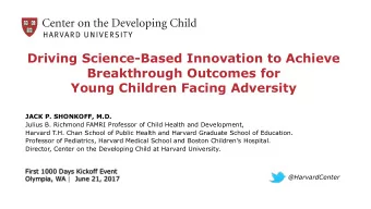 Young Children Facing Adversity  JACK P. SHONKOFF, M.D.  Julius B. Richmond FAMRI Professor of