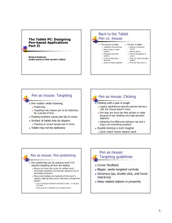 Back to the Tablet  Pen vs. mouse  The Tablet PC: Designing  The Tablet PC: Designing  Pen-  Pen