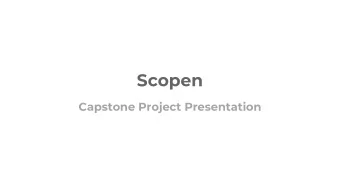 Scopen  Capstone Project Presentation  Byron Aguilar  Boning Dong  Cesar Gonzalez  Team Leader