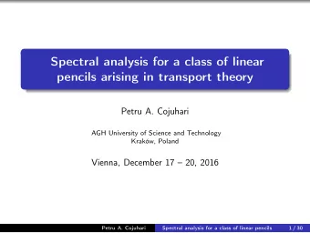 Spectral analysis for a class of linear  pencils arising in transport theory  Petru A. Cojuhari