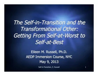 The Self-in-Transition and the  Transformational Other:  Getting From Self-at-Worst to