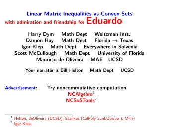 with admiration and friendship for Eduardo  Harry Dym  Math Dept  Weitzman Inst.  Damon Hay  Math