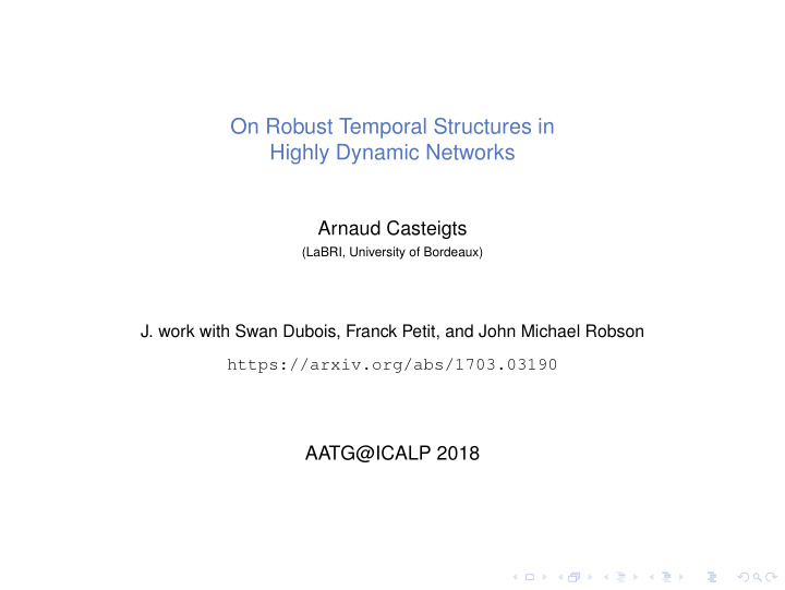 on robust temporal structures in highly dynamic networks