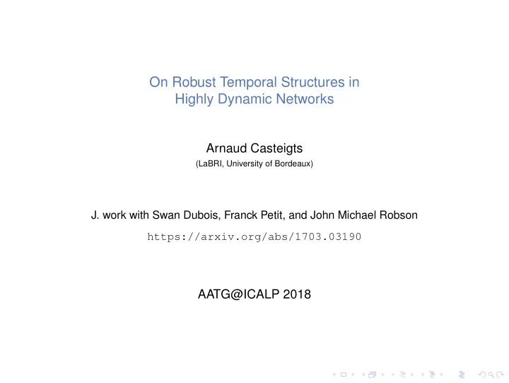 on robust temporal structures in highly dynamic networks