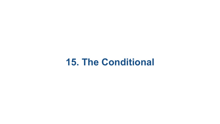 15 the conditional 15 1 the conditional formation and