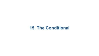 15. The Conditional  15.1 The conditional:  Formation and uses  15.2 Mise en pratique  15.1 The