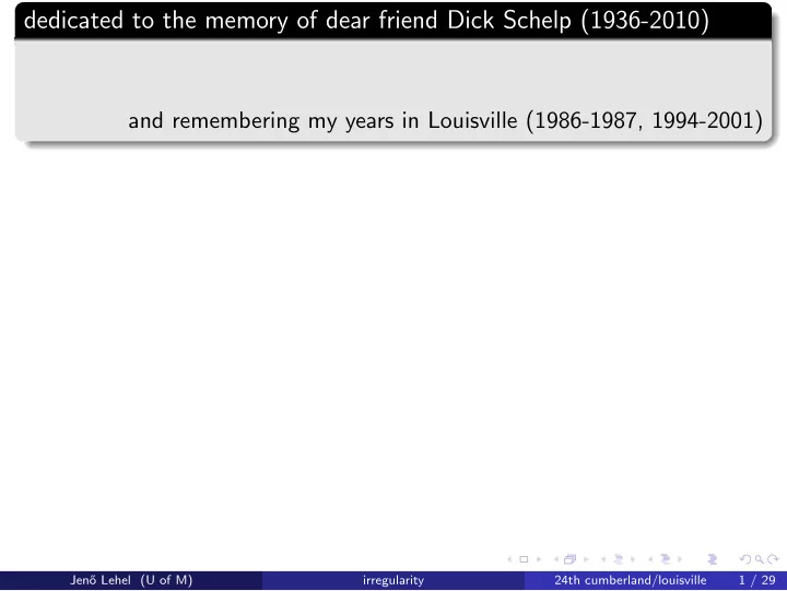 dedicated to the memory of dear friend dick schelp 1936