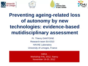 Preventing ageing-related loss  of autonomy by new  technologies: evidence-based  mutidisciplinary