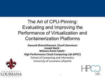 The Art of CPU-Pinning:  Evaluating and Improving the  Performance of Virtualization and