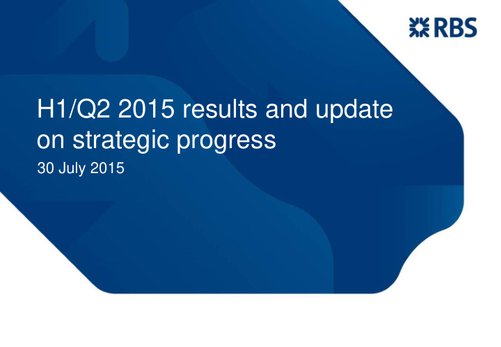 h1 q2 2015 results and update on strategic progress