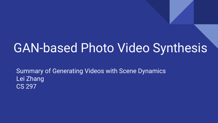 gan based photo video synthesis