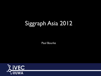 Siggraph Asia 2012  Paul Bourke  Singapore Expo Centre  Poster  Poster  Poster +  emerging