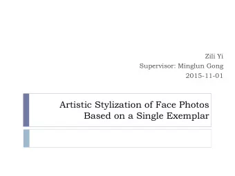 Artistic Stylization of Face Photos  Based on a Single Exemplar  Outline  Introduction