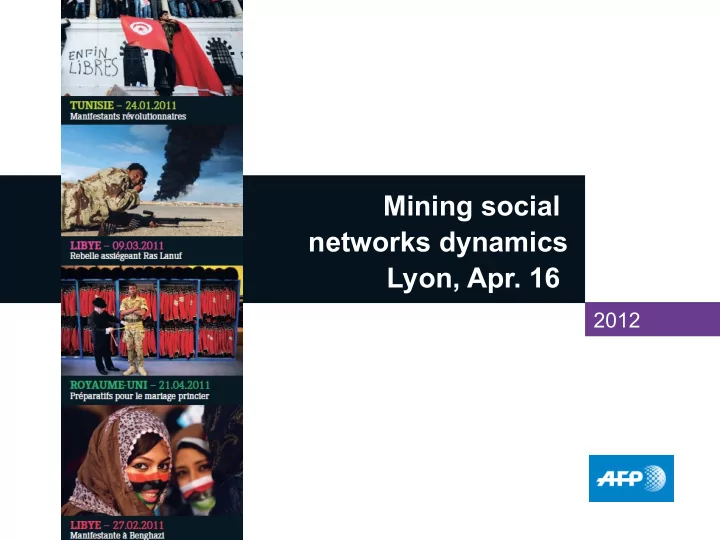 mining social networks dynamics lyon apr 16
