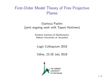 First-Order Model Theory of Free Projective  Planes  Gianluca Paolini  (joint ongoing work with