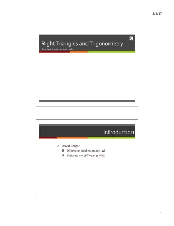 Right Triangles and Trigonometry  Construc.on of the unit circle  Introduction  David Berger