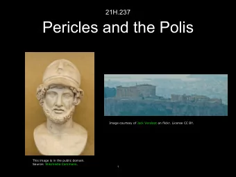 Pericles and the Polis  Image courtesy of Jack Versloot on flickr. License CC BY.  This image is in