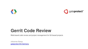 Gerrit Code Review  Web based code review and project management for Git based projects  Johannes
