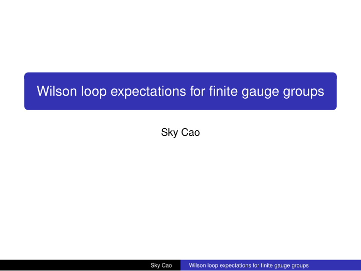 wilson loop expectations for finite gauge groups