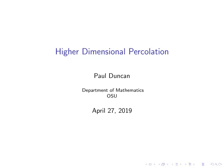 higher dimensional percolation