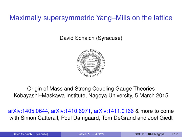 maximally supersymmetric yang mills on the lattice