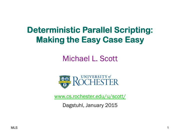 cs rochester edu u scott dagstuhl january 2015 mls 1 whe