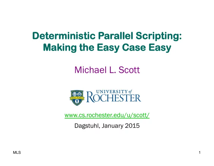 cs rochester edu u scott dagstuhl january 2015 mls 1 whe