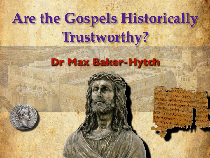 are the gospels historically trustworthy