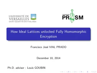 How Ideal Lattices unlocked Fully Homomorphic  Encryption  Francisco Jos  e VIAL PRADO  December