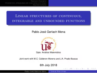 Linear structures of continuous,  integrable and unbounded functions  Pablo Jos  e Gerlach Mena