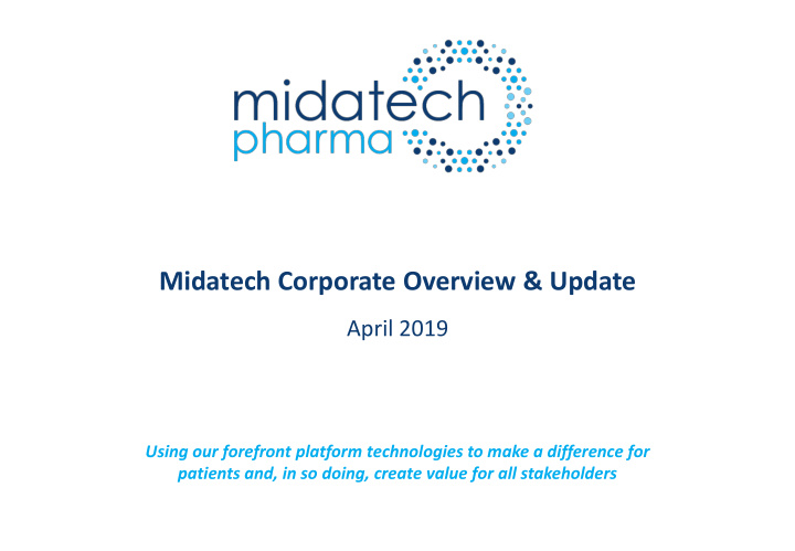 midatech corporate overview amp update