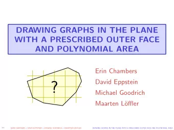 ?  Michael Goodrich  Maarten L  offler  1-1 ERIN CHAMBERS  DAVID EPPSTEIN  MICHAEL GOODRICH